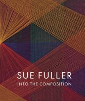Sue Fuller - Into the Composition