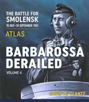Barbarossa Derailed Volume 4 Atlas