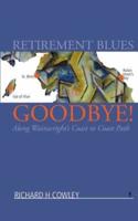 Retirement Blues Goodbye!