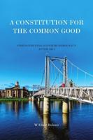 A Consititution for the Common Good