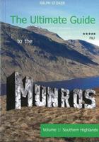 The Ultimate Guide to the Munros. Volume 1 Southern Highlands