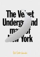 The Velvet Underground Map of New York