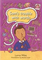 Sam's Trouble With Words