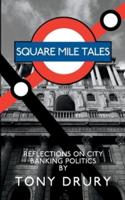 Square Mile Tales