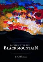Rainbow Over the Black Mountain
