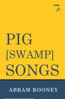 Pig (Swamp) Songs