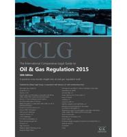 The International Comparative Legal Guide To: Oil & Gas Regulation 2015