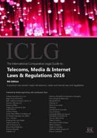 The International Comparative Legal Guide To: Telecoms, Media & Internet Laws & Regulations 2016