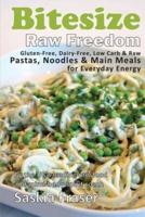 Bitesize: Raw Freedom Main Meals