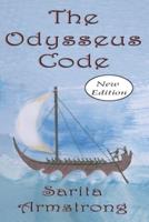 The Odysseus Code (New Edition): A Minoan-Phoenician Nautical Code hidden within Homer's Odyssey