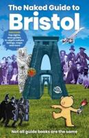 The Naked Guide to Bristol