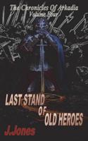 Last Stand of Old Heroes