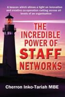 The Incredible Power of Staff Networks