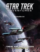 Star Trek Adventures - These Are the Voyages, Vol. 1