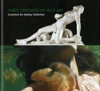Three Centuries of Irish Art