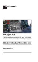 CODE   WORDS Technology & Theory in the Museum