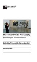 Museums and Visitor Photography: Redefining the Visitor Experience