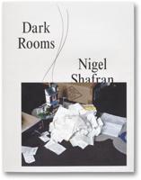 Dark Rooms - Nigel Shafran