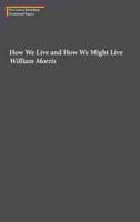 How We Live and How We Might Live