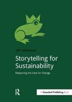 Storytelling for Sustainability : Deepening the Case for Change