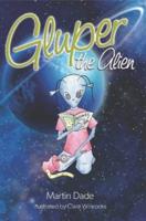 Gluper the Alien