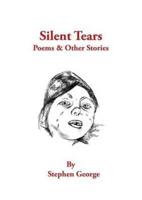 Silent Tears, Poems and Other Stories