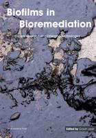 Biofilms in Bioremediation: Current Research and Emerging Technologies