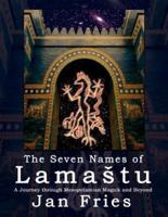 The Seven Names of Lamastu