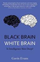 Black Brain, White Brain