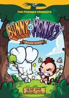 Bunny Vs Monkey. Book One Year One January-June