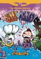 Bunny Vs Monkey. Book Three Year Two, January-June