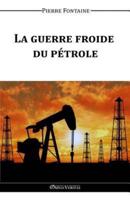 La guerre froide du pétrole