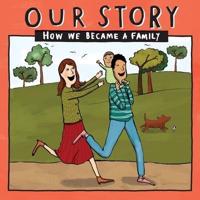 OUR STORY - HOW WE BECAME A FAMILY (3): Mum &amp; dad families who used sperm donation &amp; surrogacy - single baby