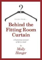 Tales From...behind the Fitting Room Curtain