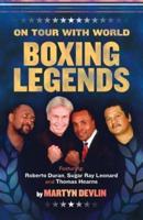 On Tour With Boxing Legends
