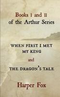 Books I and II of the Arthur Series