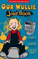Oor Wullie - The Big Bucket of Laughs Joke Book