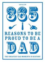 365 Reasons to Be Proud to Be a Dad