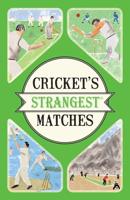 Cricket's Strangest Matches