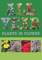 All Year: Plants in Flower