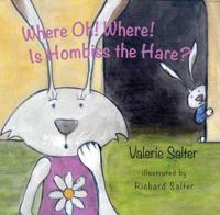 Where Oh! Where! Is Hombiss the Hare?