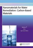Nanomaterials for Water Remediation: Carbon-Based Materials, Volume 1