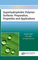 Superhydrophobic Polymer Surfaces: Preparation, Properties and Applications