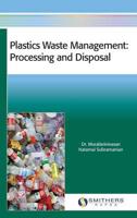 Plastics Waste Management: Processing and Disposal