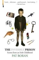 The Invisible Prison: Scenes from an Irish Childhood