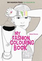 Art Therapy: My Fashion Colouring Book