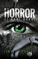 Horror at Hope Horse