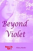 Beyond Violet