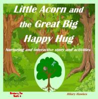 Little Acorn and The Great Big Happy Hug