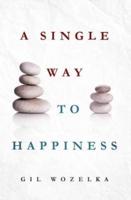 A Single Way to Happiness